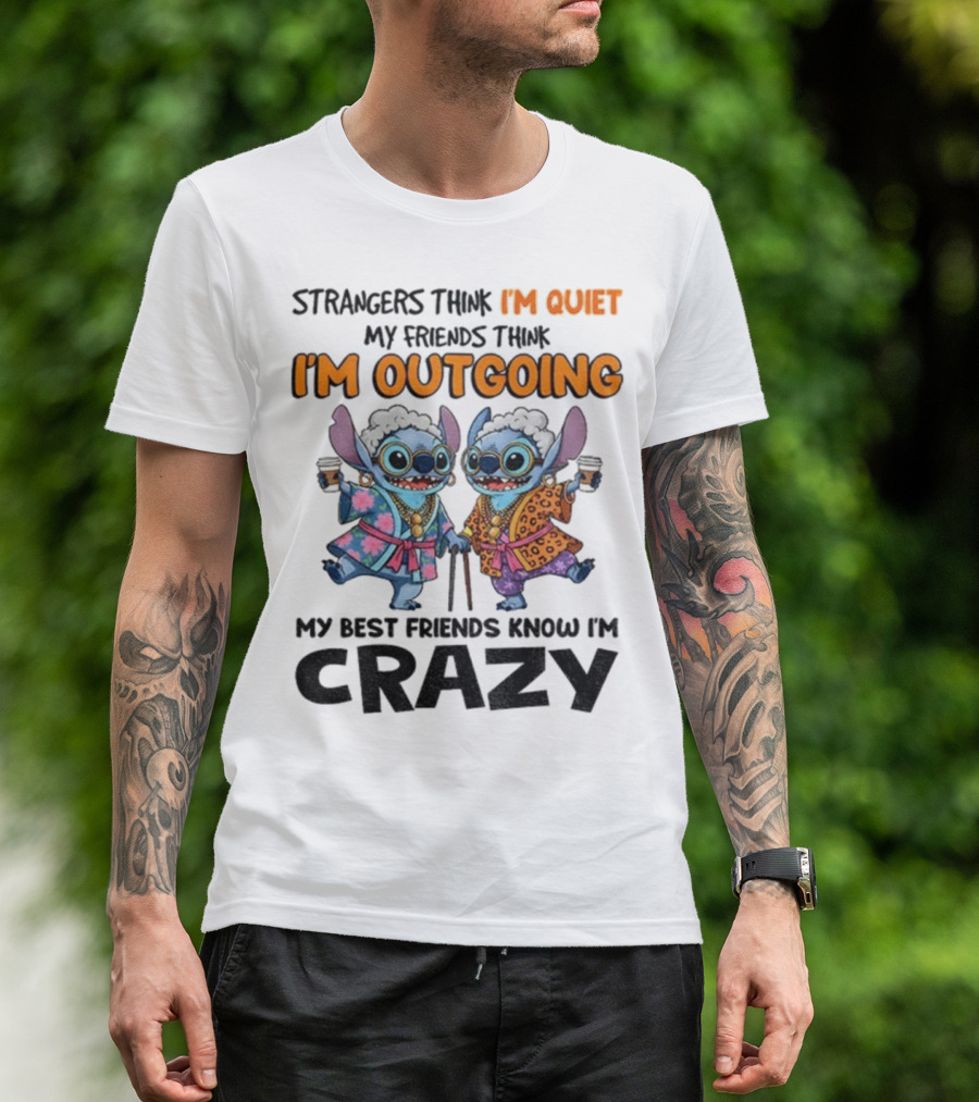 I'm Quiet I'm Outgoing My Best Friends Know I'm Crazy Stitch Coffee T-Shirt