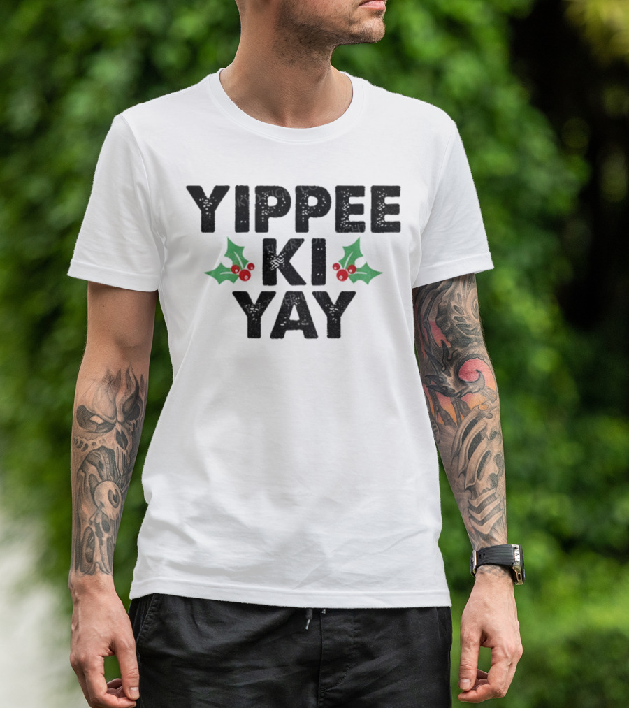 Yippee Ki Yay Merry Christmas Holly Theme T-Shirt