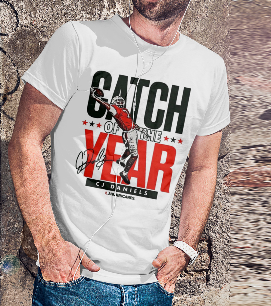 CJ Daniels Catch Of The Year Miami Hurricanes T-Shirt