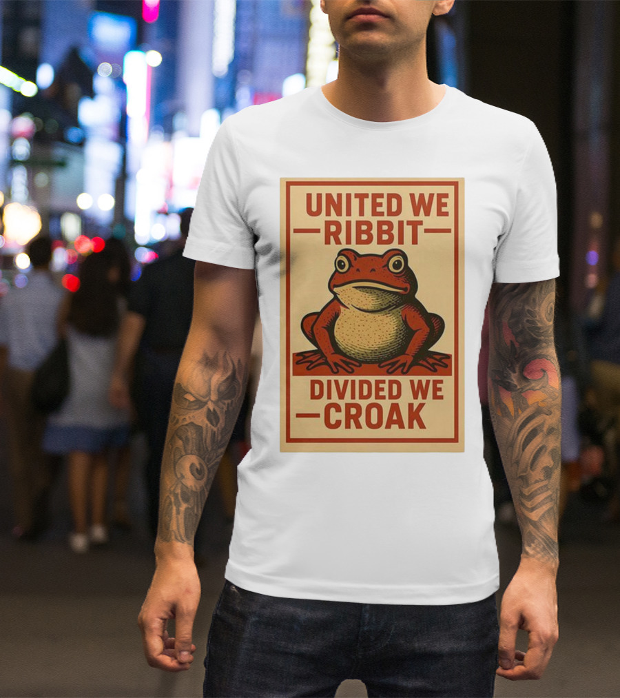 United We Ribbit Divided We Croak Frog Speaking Teamwork Message T-Shirt