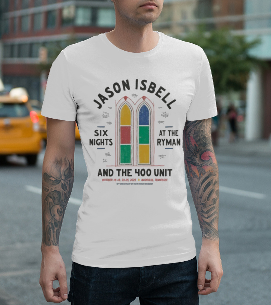 Jason Isbell And The 400 Unit Six Nights At The Ryman October 2025 Nashville Tennessee T-Shirt
