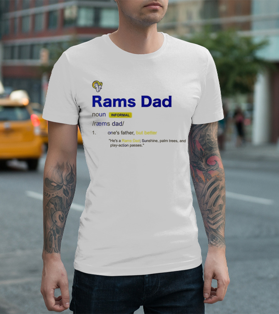 Los Angeles Rams Dad Definition With Rams Logo And Funny Quote T-Shirt