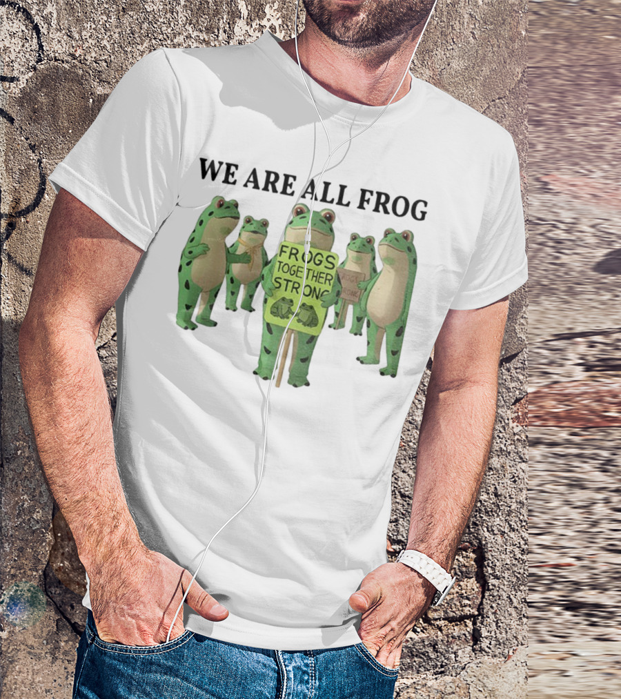 We Are All Frog Frogs Together Strong Abolish ICE Anti Fascism Peaceful Protest T-Shirt
