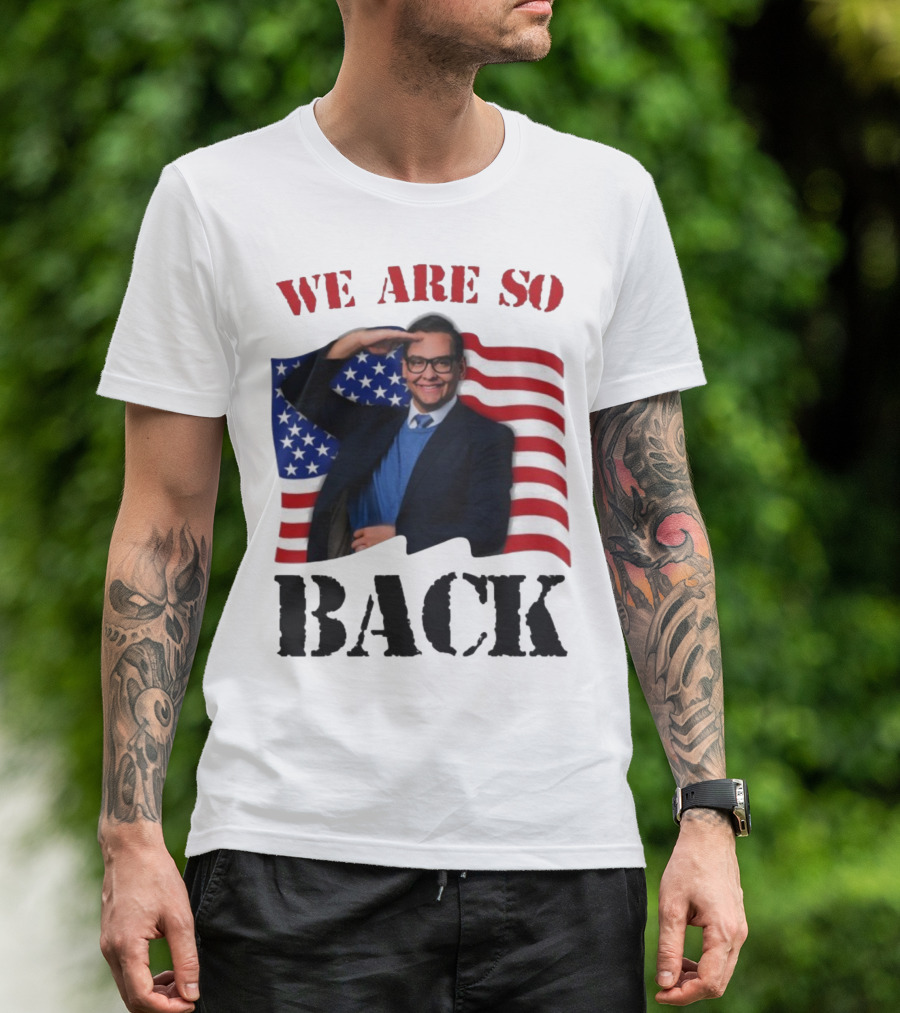 We Are So Back George Santos American Flag T-Shirt