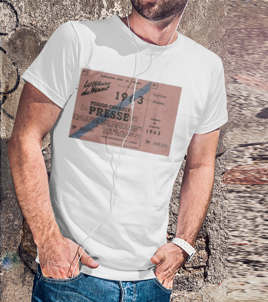 Period Correct 24 Heures Du Mans Presse Ticket 1963 15 Et 16 Juin 1969 Service Presse Automobiles Club De L'Ouest T-Shirt