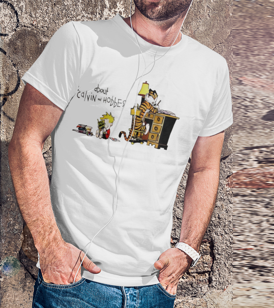 About Calvin And Hobbes Comics Reading And Writing T-Shirt