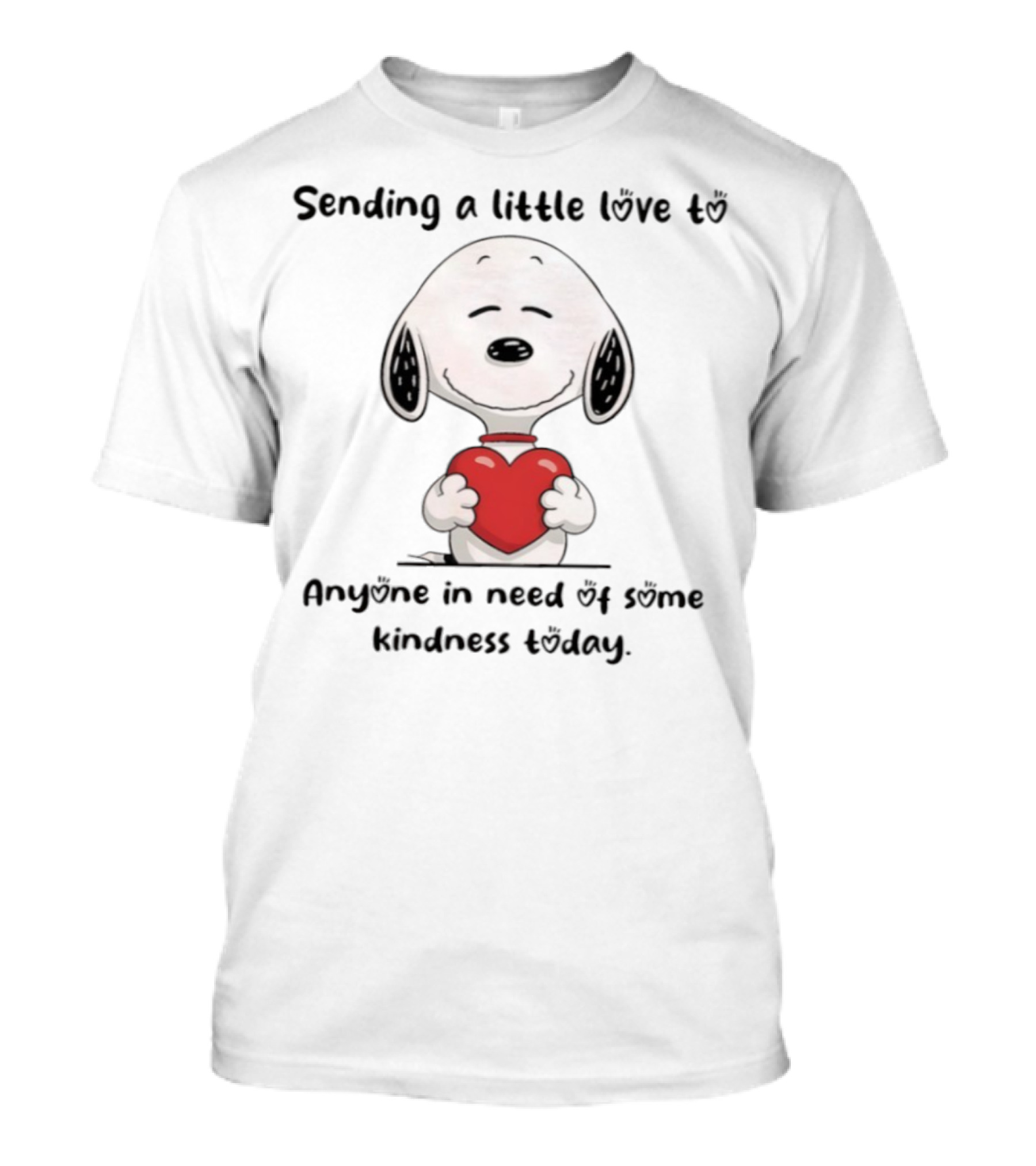 Snoopy Sending A Little Love To Anyone In Need Of Some Kindness Today T-Shirt