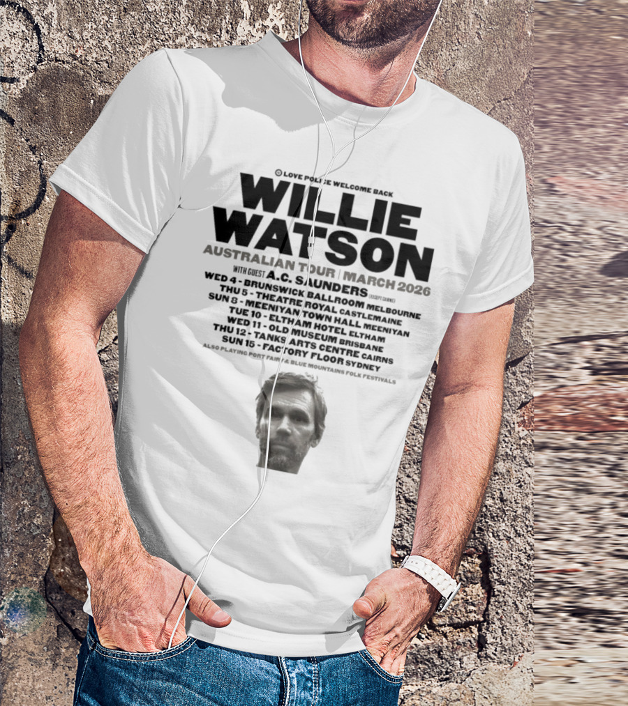 Willie Watson Australian Tour March 2026 Love Police Welcome Back T-Shirt