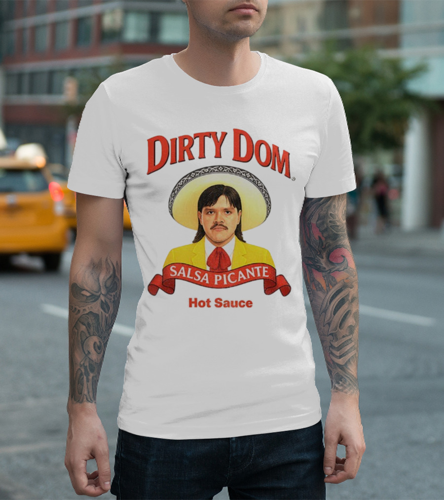 Dirty Dom Salsa Picante Hot Sauce Dominik Mysterio T-Shirt