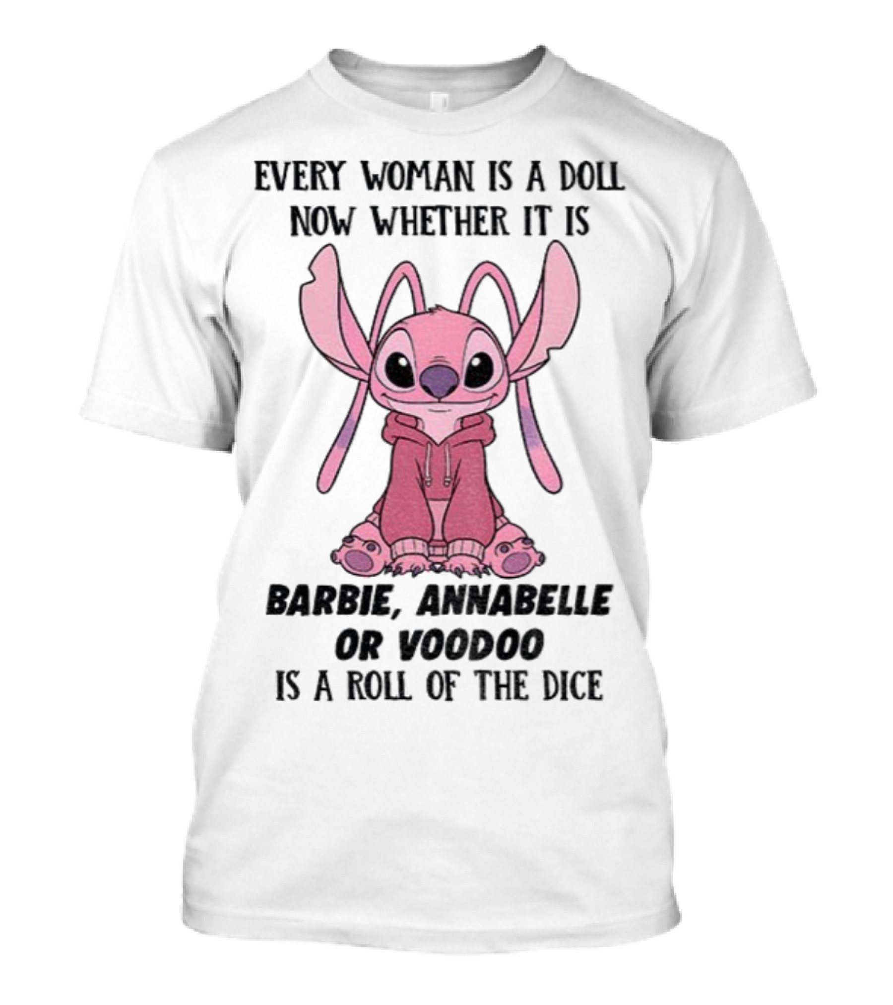 Every Woman Is A Doll Whether Barbie Annabelle Voodoo Stitch Pink Character T-Shirt