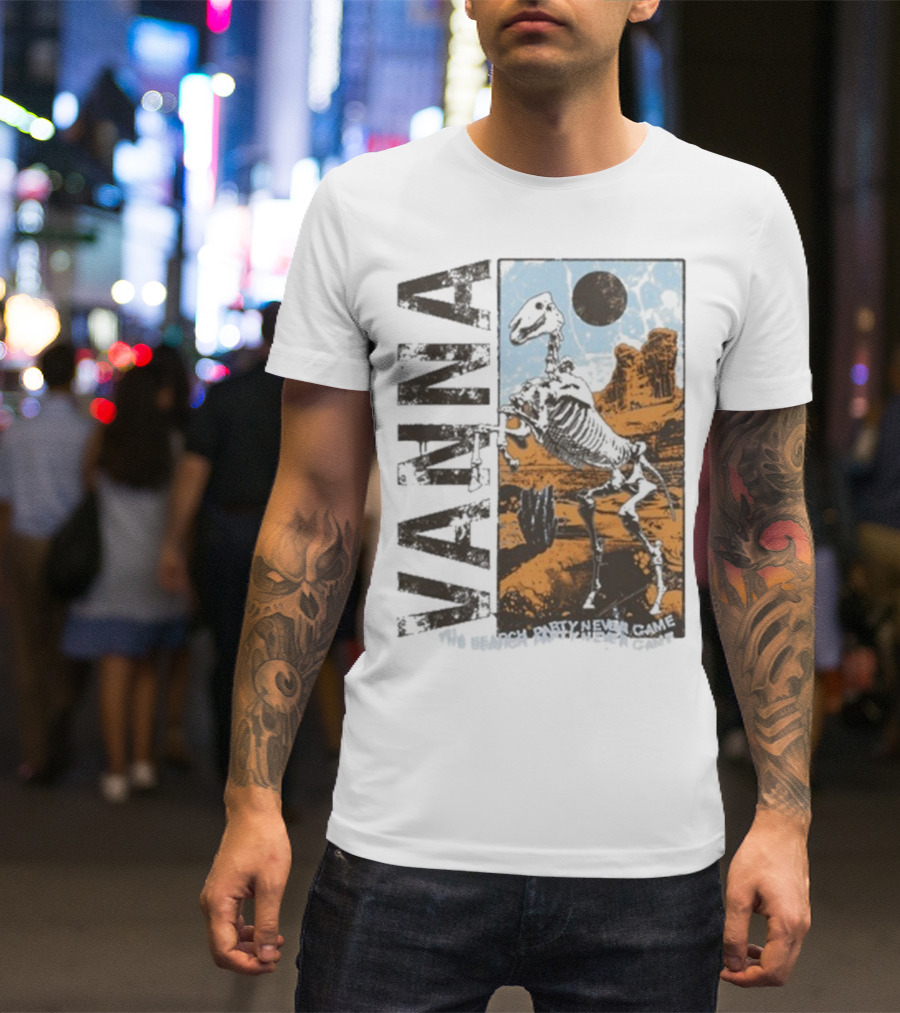 Vanna The Search Party Never Came Skeleton Desert Landscape T-Shirt