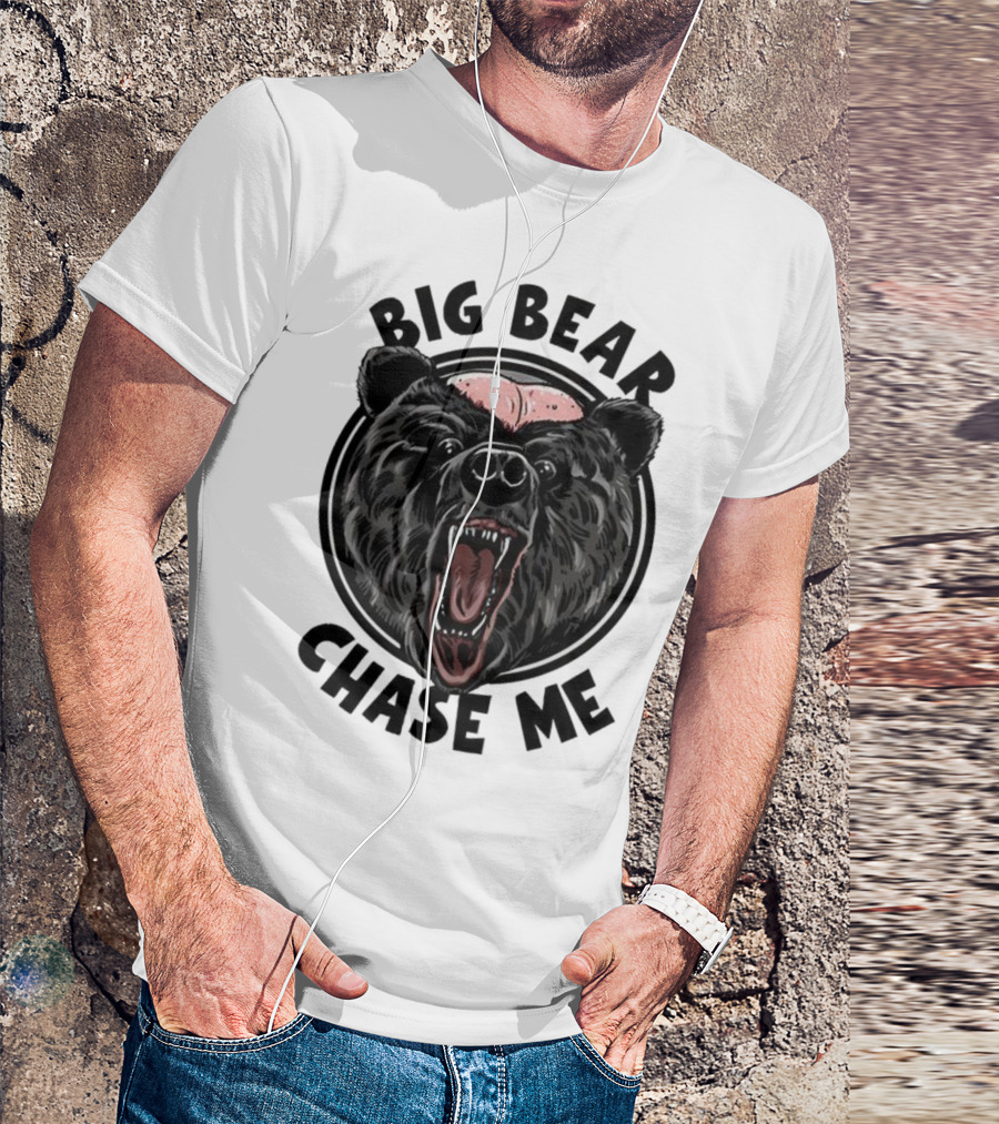 Big Bear Chase Me Bald-Headed Bear Of Claire County T-Shirt