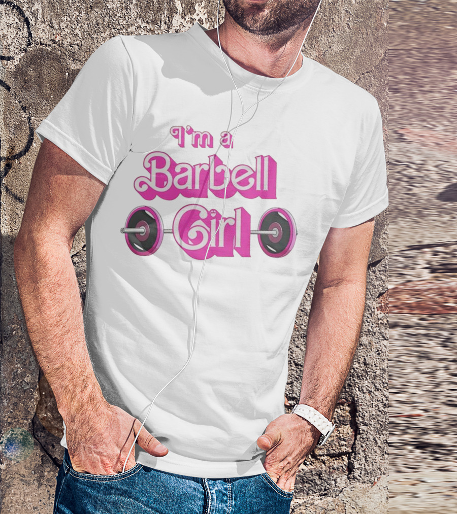I’m A Barbell Girl Gym Enthusiast With Weightlifting Passion T-Shirt