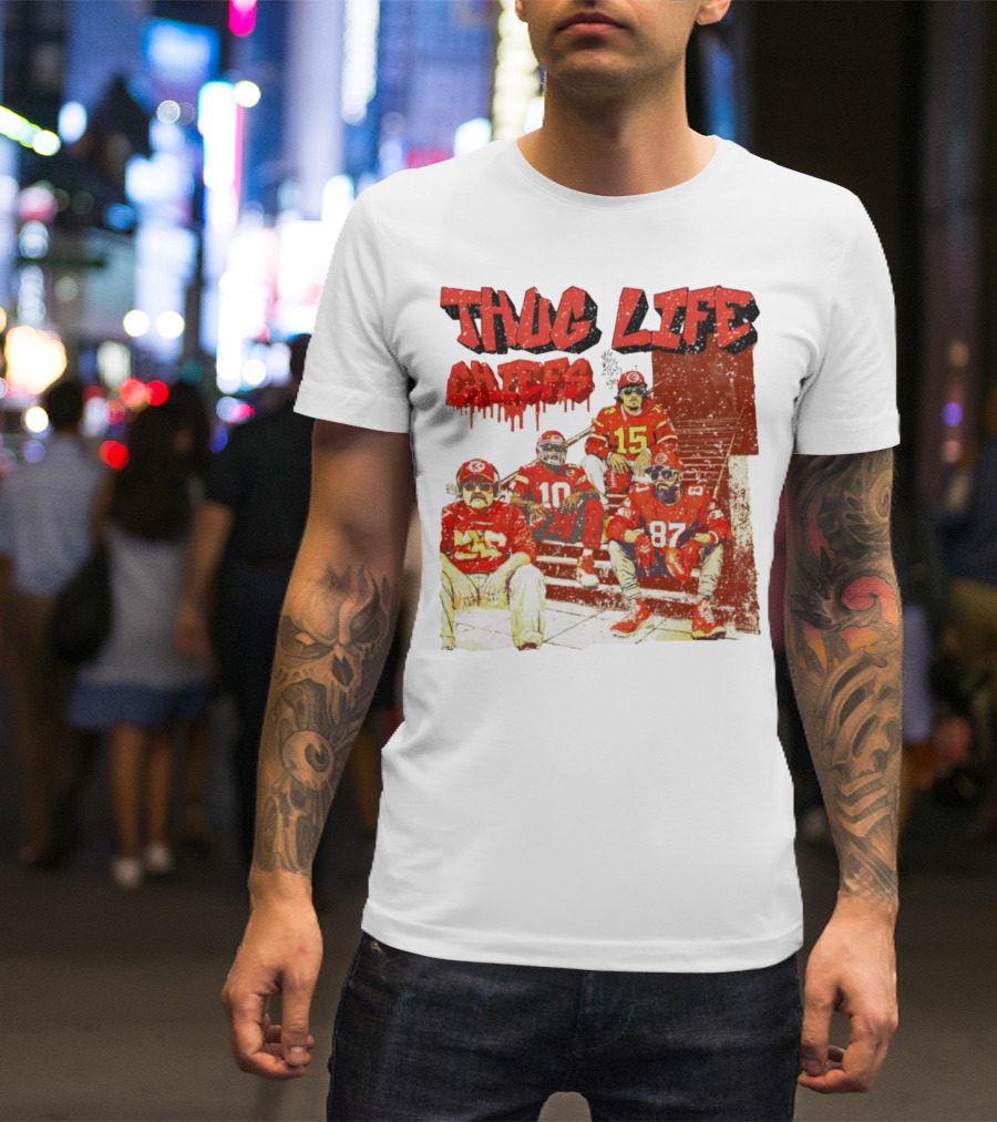Thug Life Chiefs Kansas City Chiefs NFL Football 2025 T-Shirt
