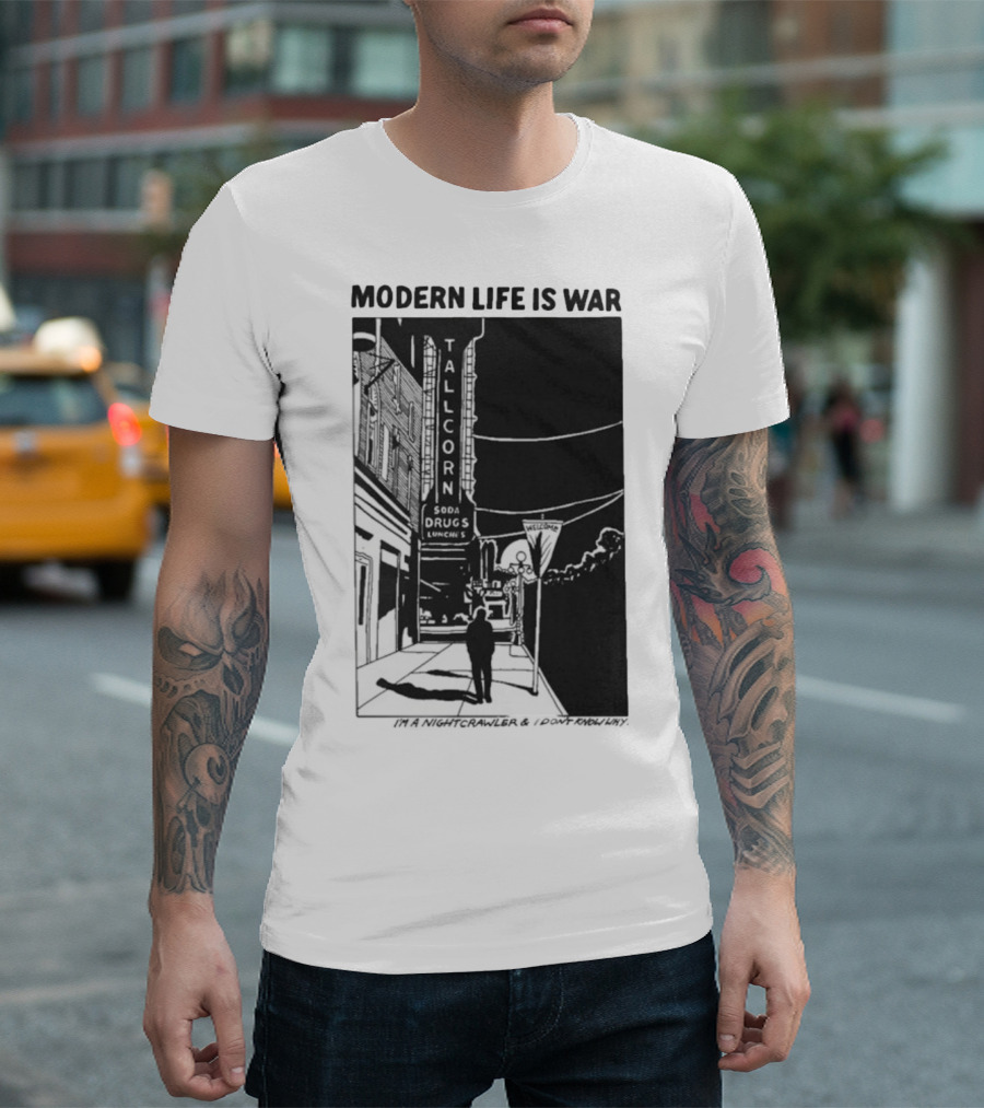 Modern Life Is War Night Crawler Tallcorn Soda Drugs Lunche T-Shirt