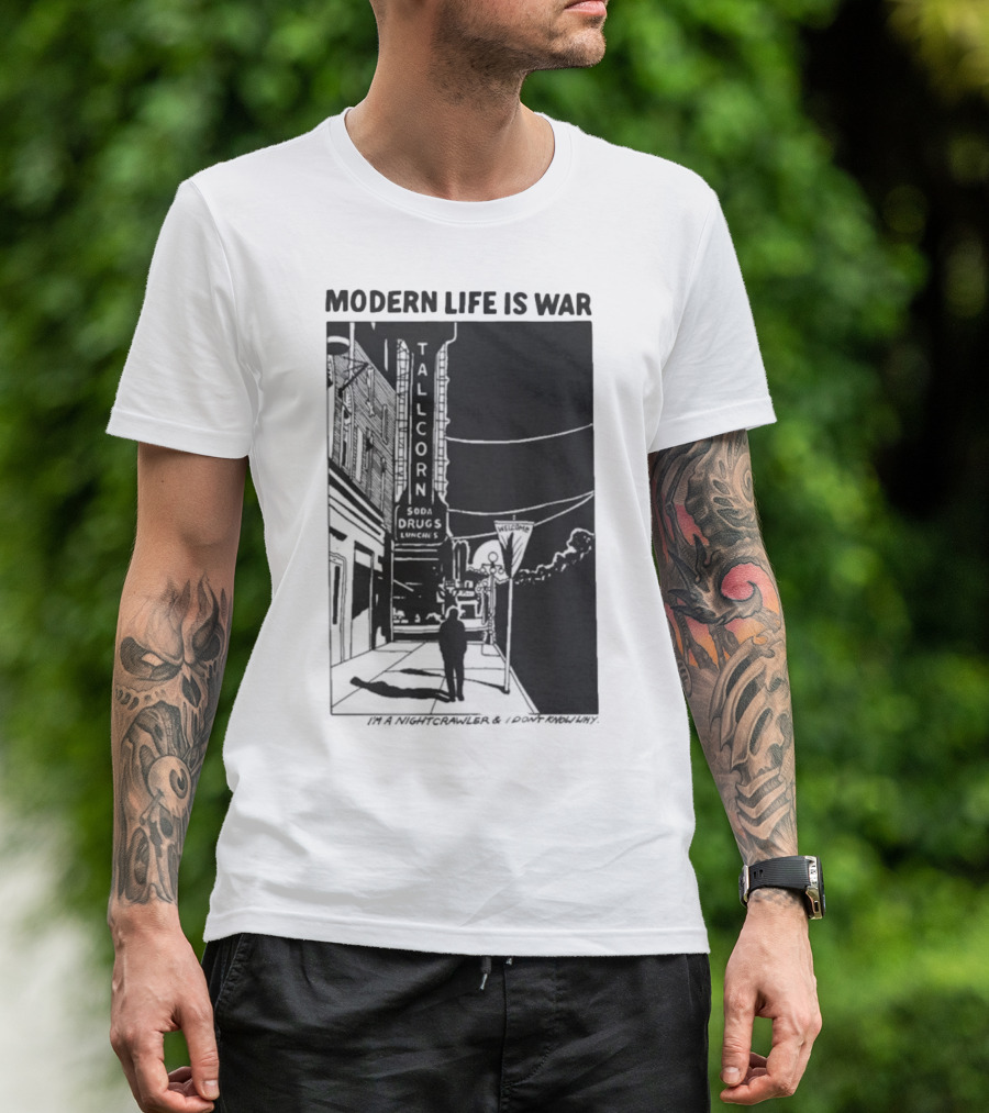 Modern Life Is War Night Crawler Tallcorn Soda Drugs Lunche T-Shirt