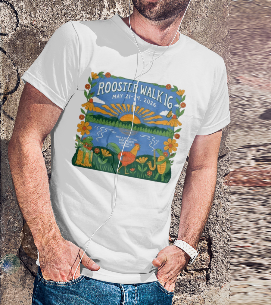 Rooster Walk 16 May 21-24 2026 Pop’s Farm Music & Arts Festival Martinsville Virginia T-Shirt