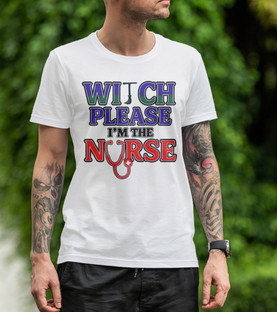 Witch Please I'm The Nurse Halloween Stethoscope T-Shirt