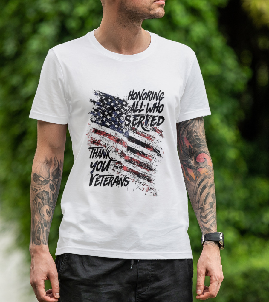 Honoring All Who Served Thank You Veterans American Flag T-Shirt