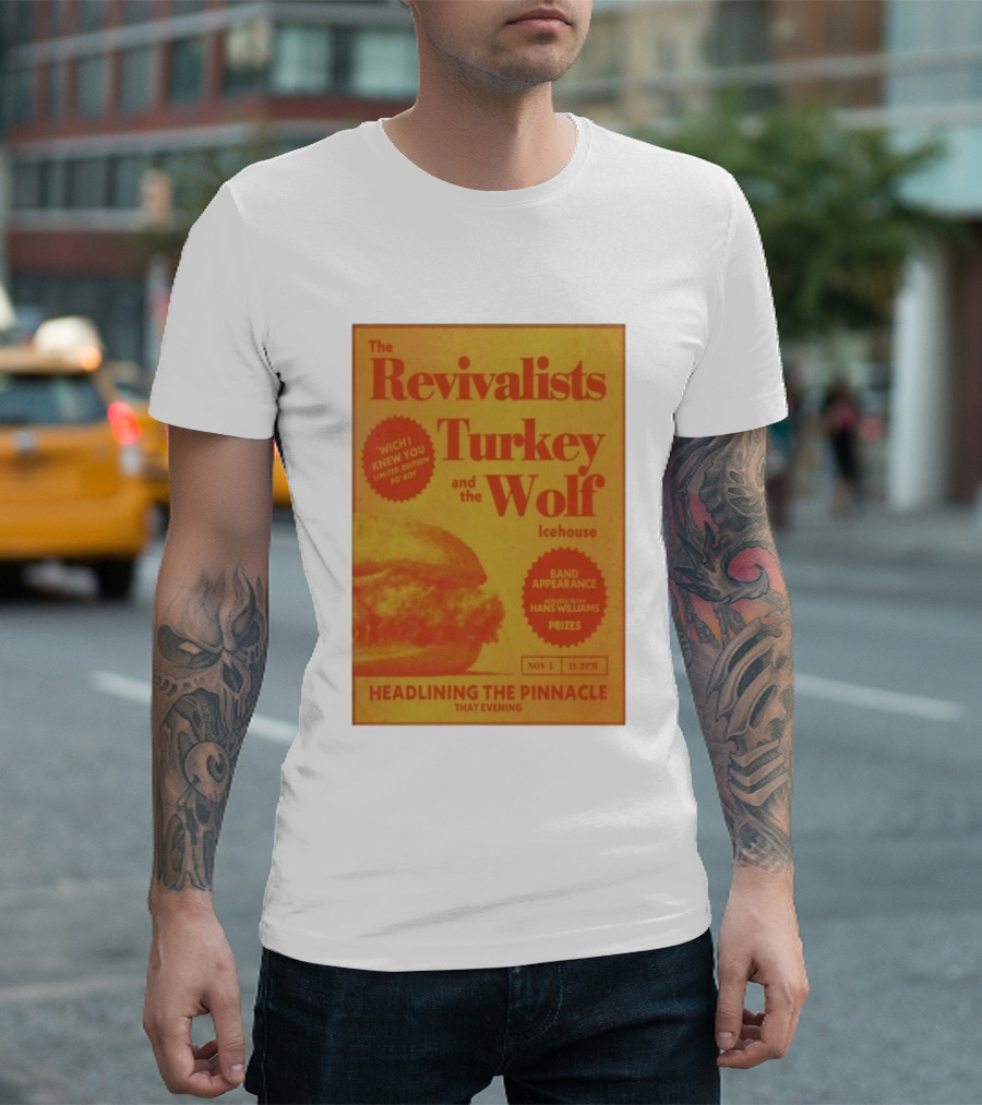 The Revivalists Turkey And The Wolf Icehouse Event Hans Williams Appearance November 1 Headlining The Pinnacle T-Shirt