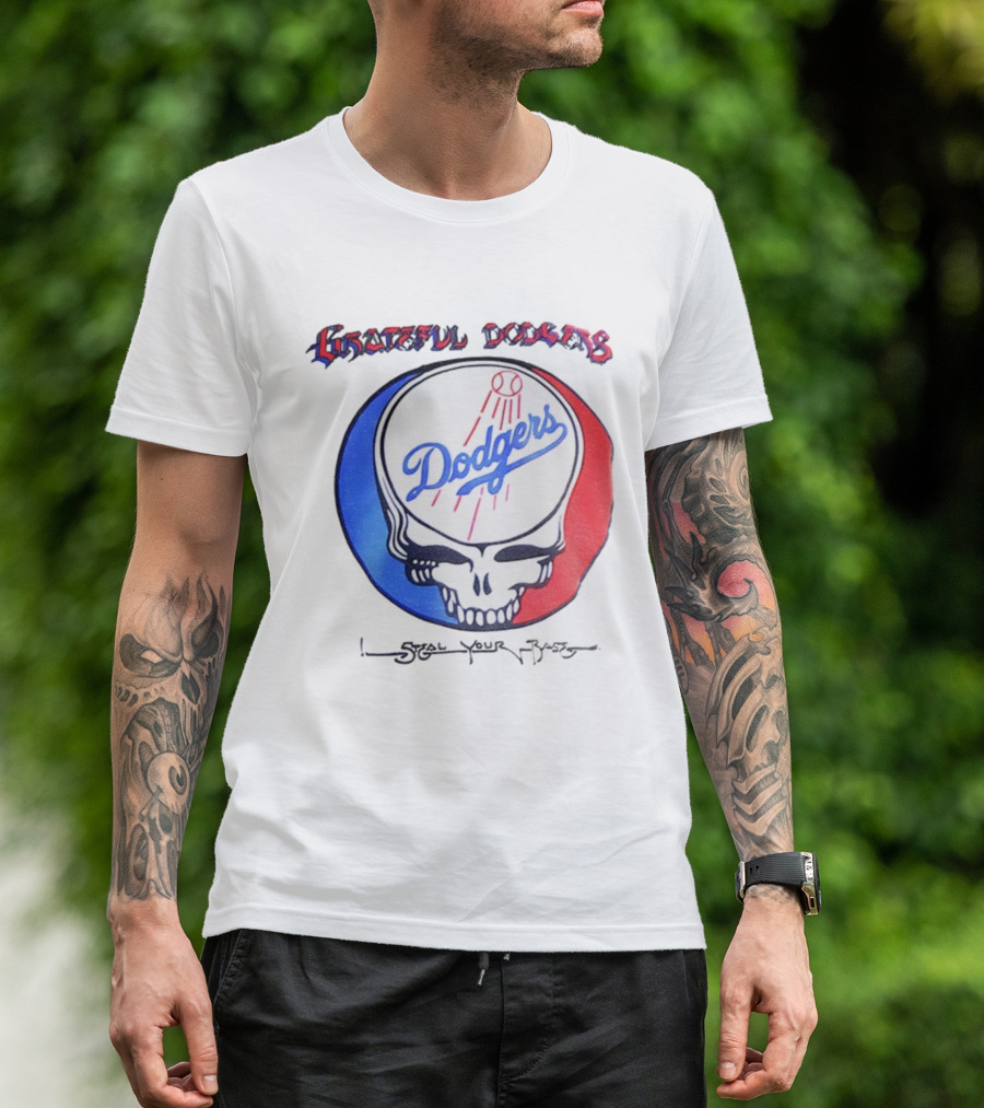 Grateful Dodgers Dodgers Skull Steal Your Base T-Shirt