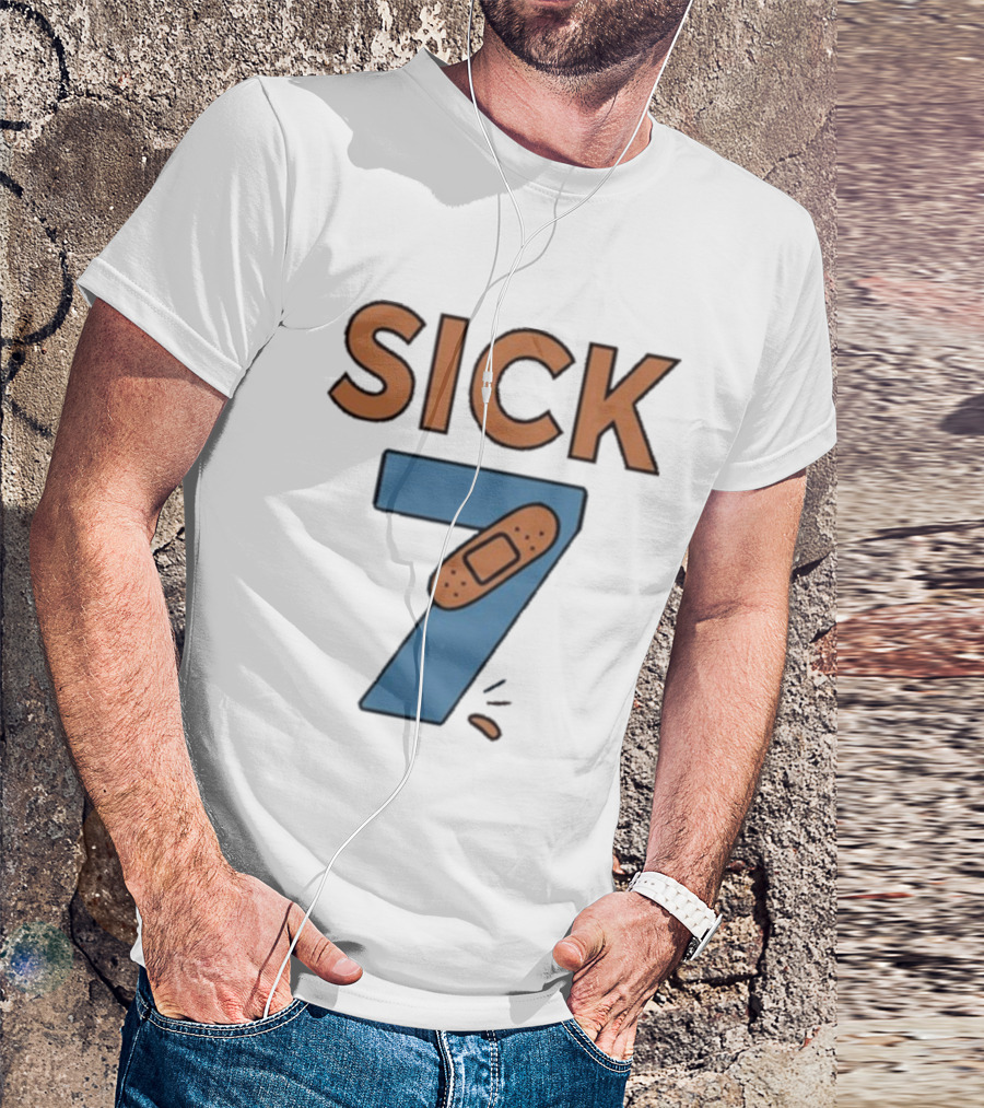 Sick 7 Wordplay Bandage Humor T-Shirt