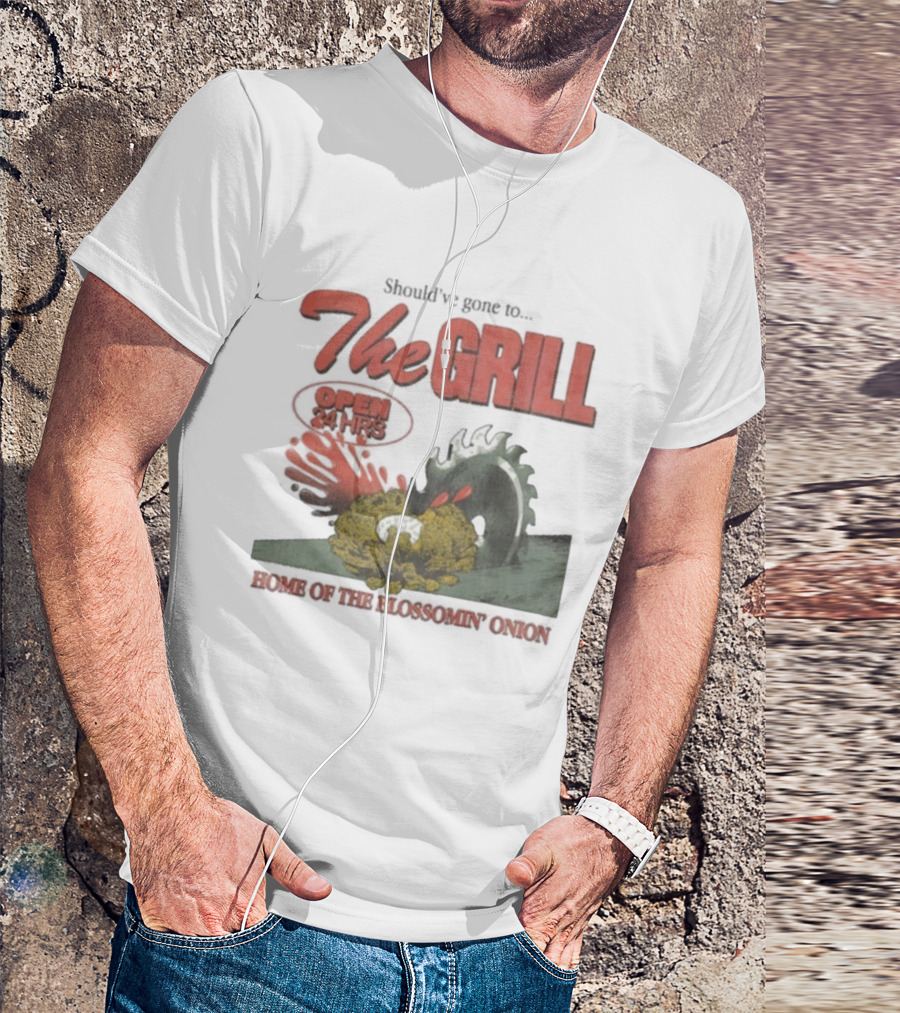 The Grill Open 24 Hrs Home Of The Bloomin’ Onion Final Day T-Shirt