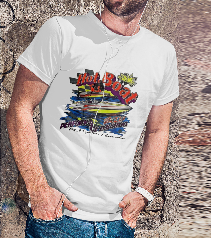 Hot Boat Performance Evaluations 2000 Ft. Myers Florida T-Shirt