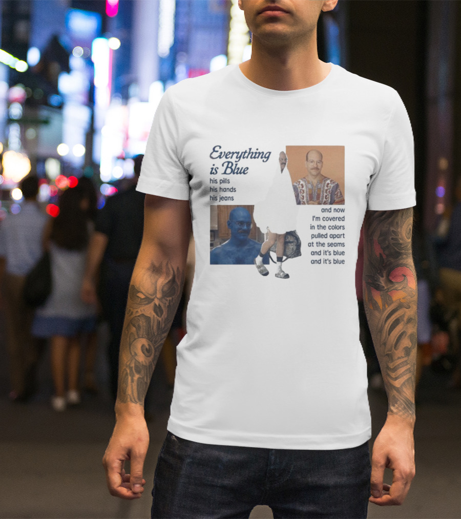 Tobias Funke David Cross Everything Is Blue Covered In The Colors Pulled Apart At The Seams T-Shirt