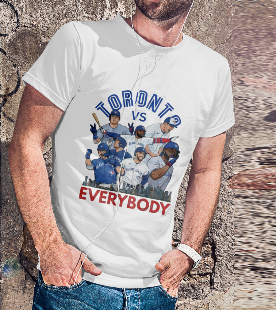 Toronto Vs Everybody Blue Jays World Series Champions T-Shirt