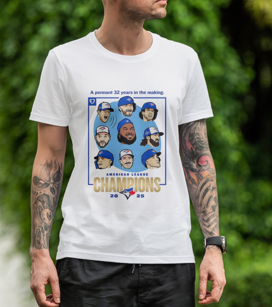 Toronto Blue Jays American League Champions 2025 A Pennant 32 Years In The Making T-Shirt