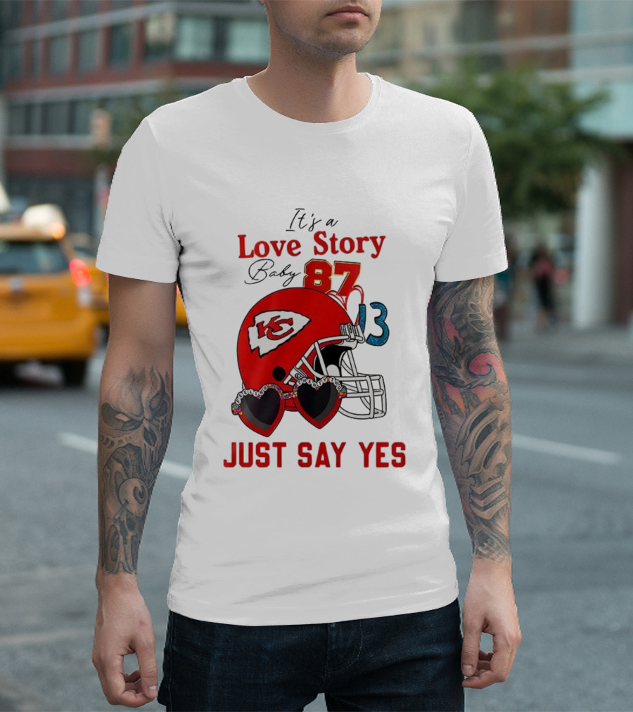 Travis Taylor Love Story Kansas City Chiefs Just Say Yes 87 13 NFL T-Shirt