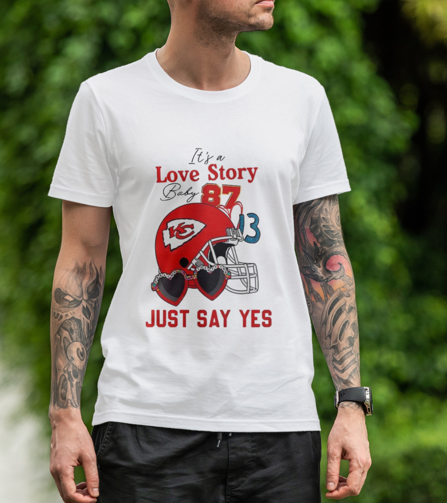 Travis Taylor Love Story Kansas City Chiefs Just Say Yes 87 13 NFL T-Shirt