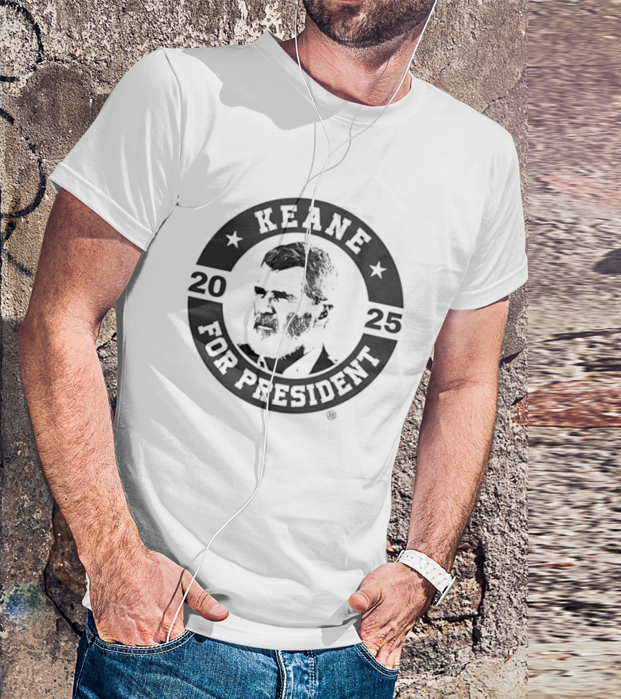 Keane For President 2025 Campaign Election Stars T-Shirt