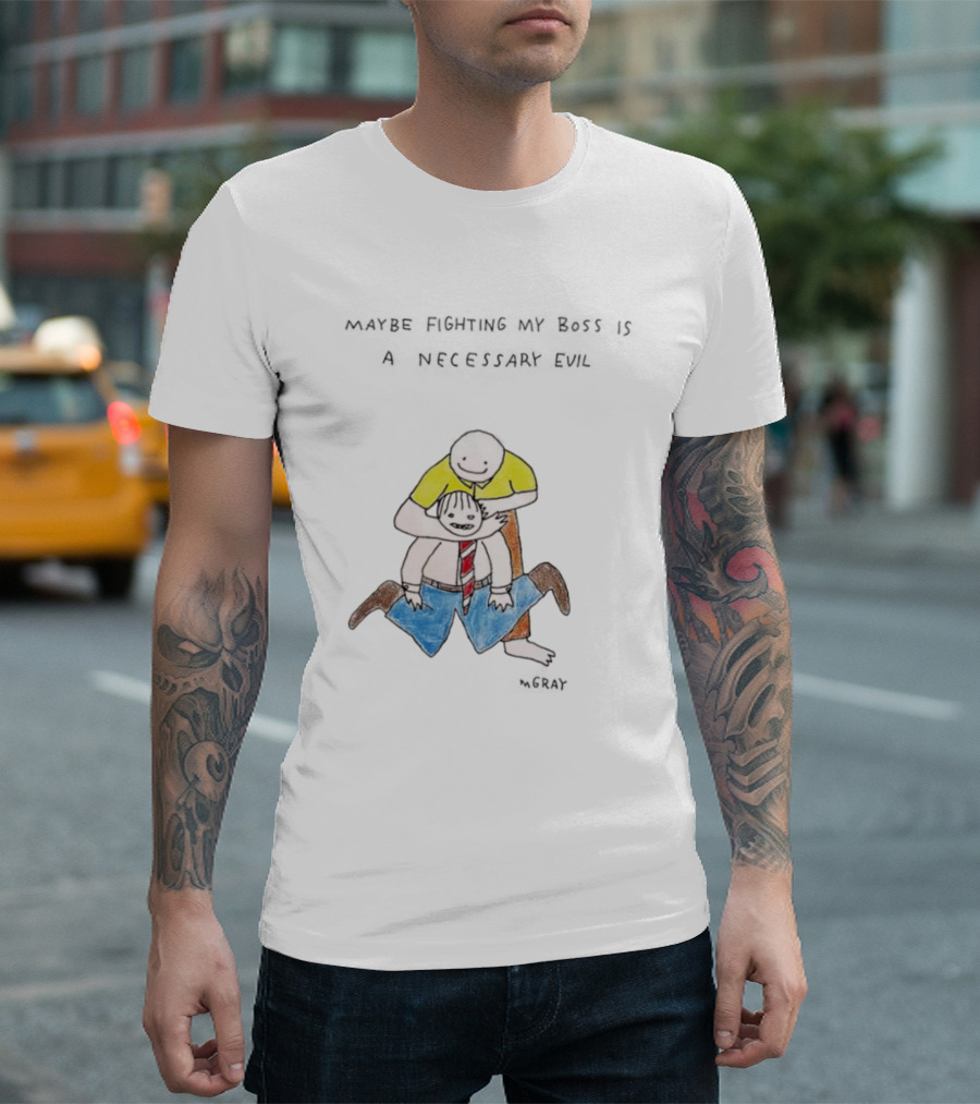 Maybe Fighting My Boss Is A Necessary Evil Humor Drawing T-Shirt