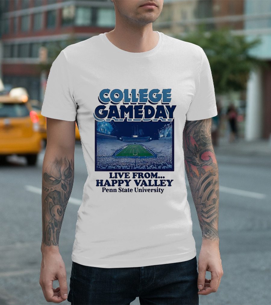College Gameday Live From Happy Valley Penn State University T-Shirt