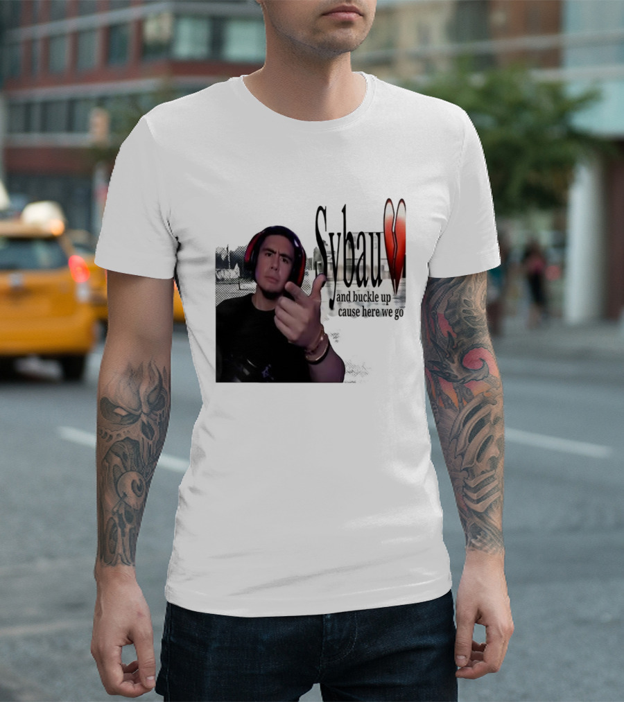 Sybau And Buckle Up Cause Here We Go Text With Hand Gesture And Headphones T-Shirt