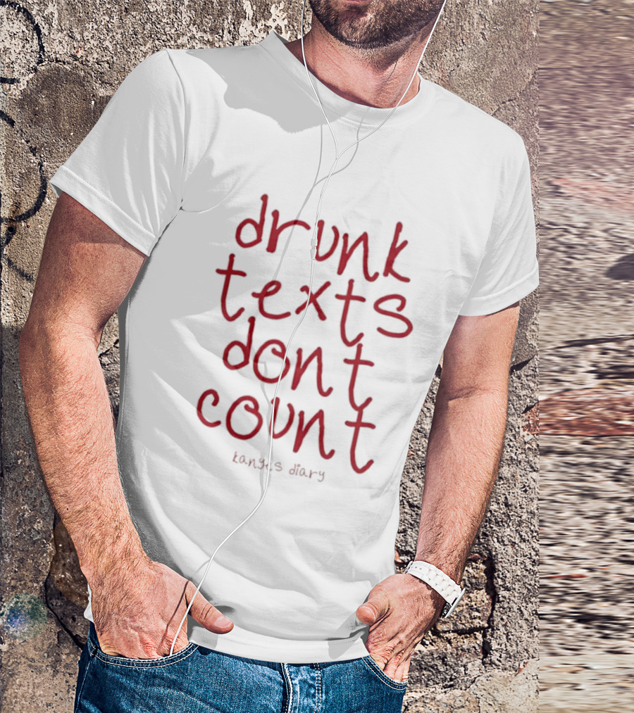 Drunk Texts Dont Count Kanye's Diary 2025 T-Shirt