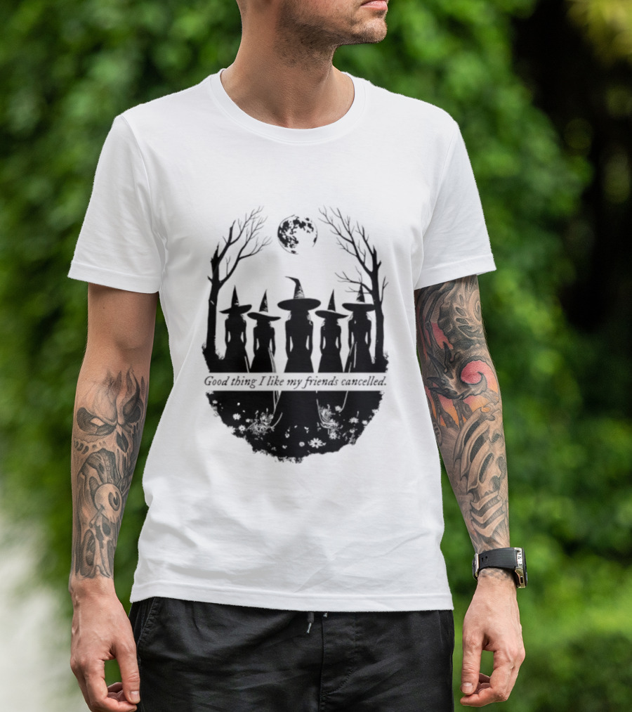 Good Thing I Like My Friends Cancelled Gothic Halloween Moon Twigs T-Shirt