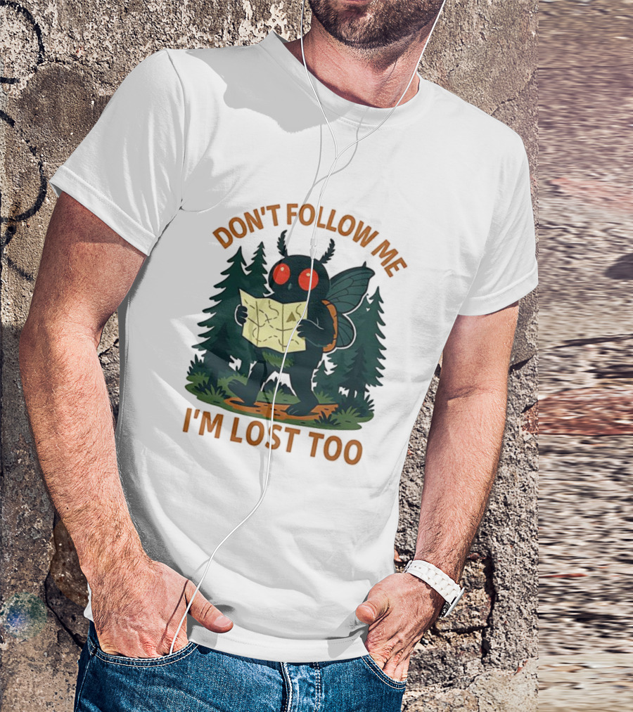 Mothman Don't Follow Me I'm Lost Too Mythical Creatures Forest Map T-Shirt