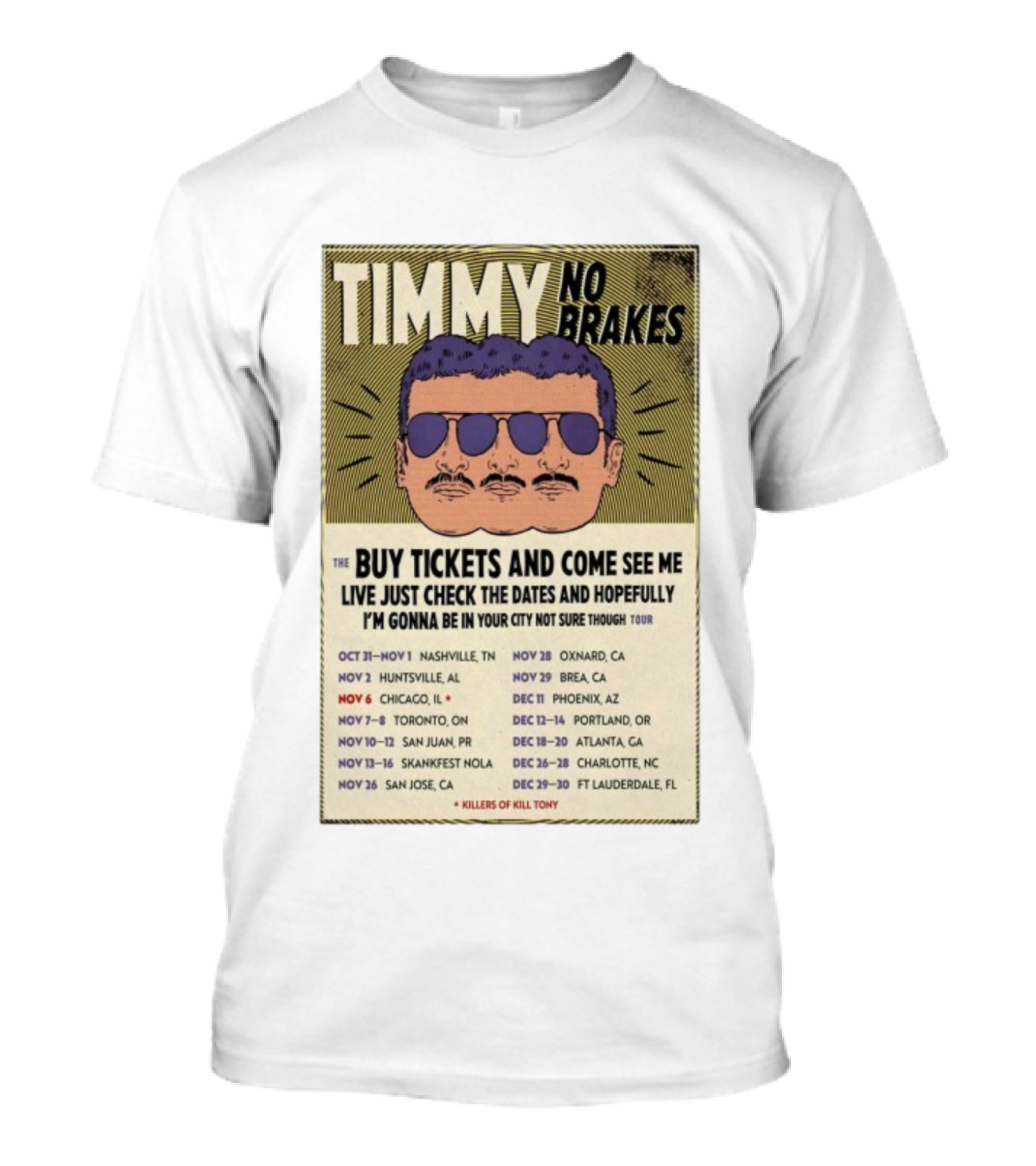 Timmy No Brakes Tour 2025 Buy Tickets See Dates Killers Of Kill Tony T-Shirt
