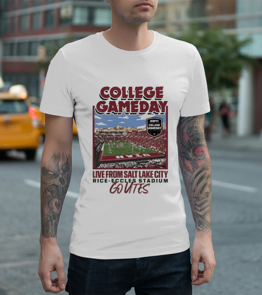 College Gameday Live From Salt Lake City Rice Eccles Stadium Go Utes T-Shirt