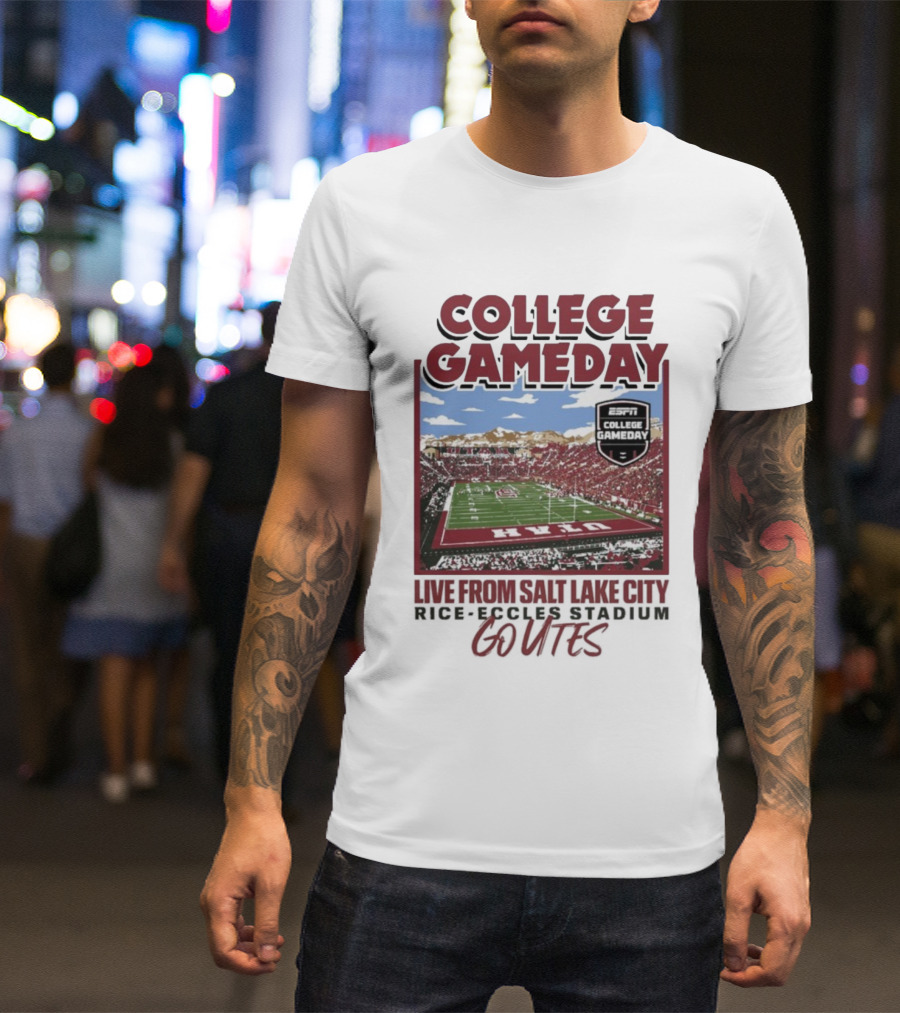 College Gameday Live From Salt Lake City Rice Eccles Stadium Go Utes T-Shirt