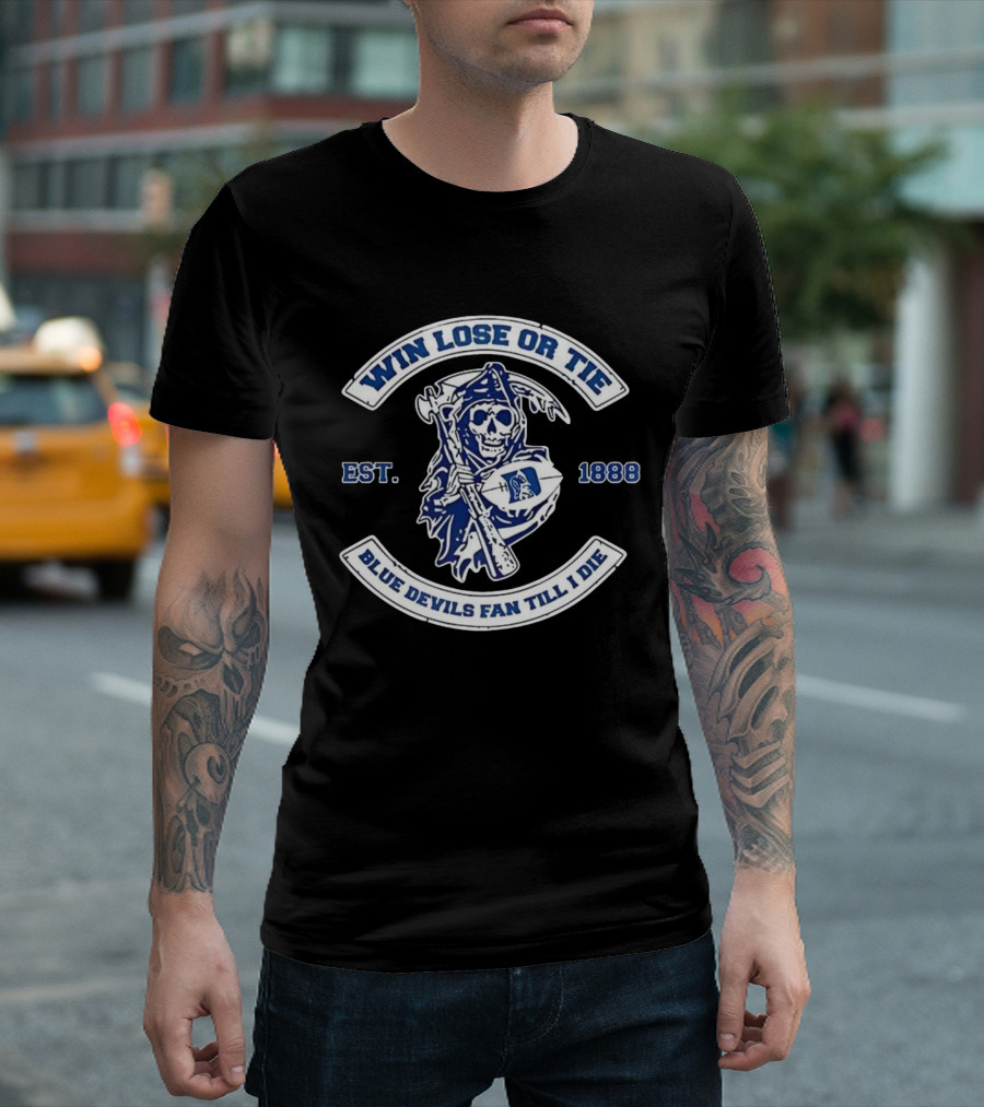 Win Lose Or Tie Duke Blue Devils Fan Till I Die Grim Reaper Est. 1888 T-Shirt