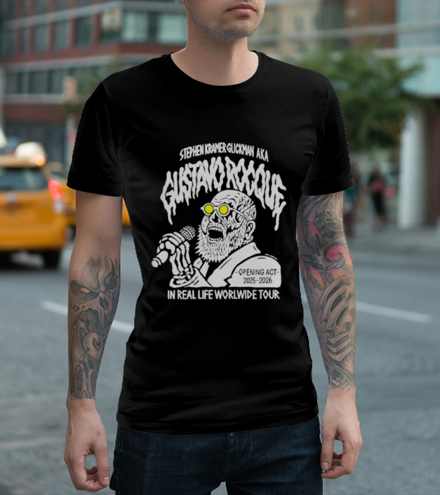 Stephen Kramer Glickman AKA Gustavo Rocque In Real Life Worldwide Tour T-Shirt