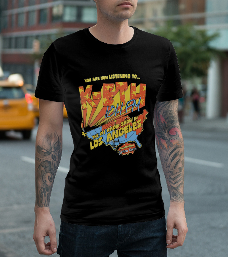 You Are Now Listening To K-ETH 101.1 FM The #1 Radio Show In Los Angeles T-Shirt