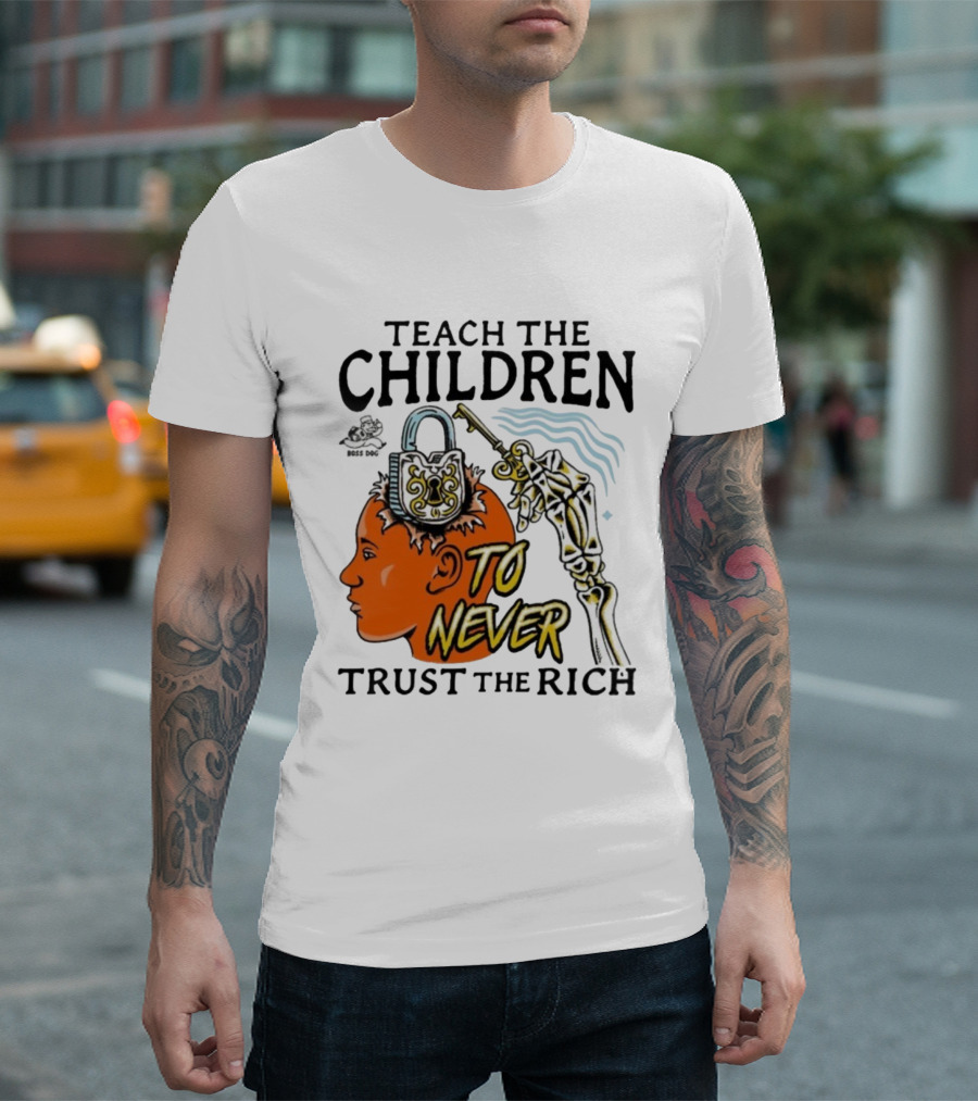 Teach The Children To Never Trust The Rich Skeleton Key And Lock Symbol T-Shirt