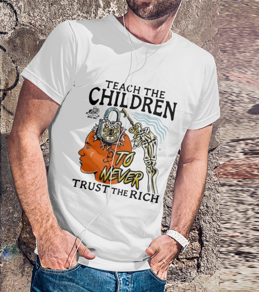 Teach The Children To Never Trust The Rich Skeleton Key And Lock Symbol T-Shirt