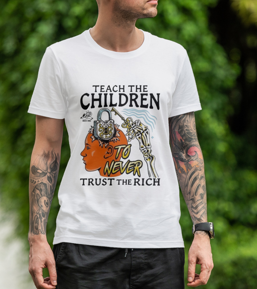 Teach The Children To Never Trust The Rich Skeleton Key And Lock Symbol T-Shirt