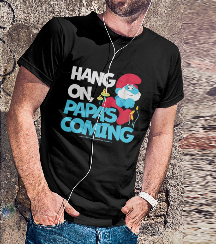 Papa's Coming Hang On Smurfs Character With Mushrooms T-Shirt